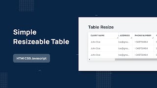 Simple Resizeable Table - HTML CSS Javascript