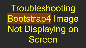 Troubleshooting Bootstrap4 Image Not Displaying on Screen
