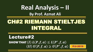 Ch#2 Riemann Stieltjes Integral||Show that L(P,f,α)≤L(P^*,f,α), U(P,f,α)≥U(P^*,f,α)|Real Analysis-II