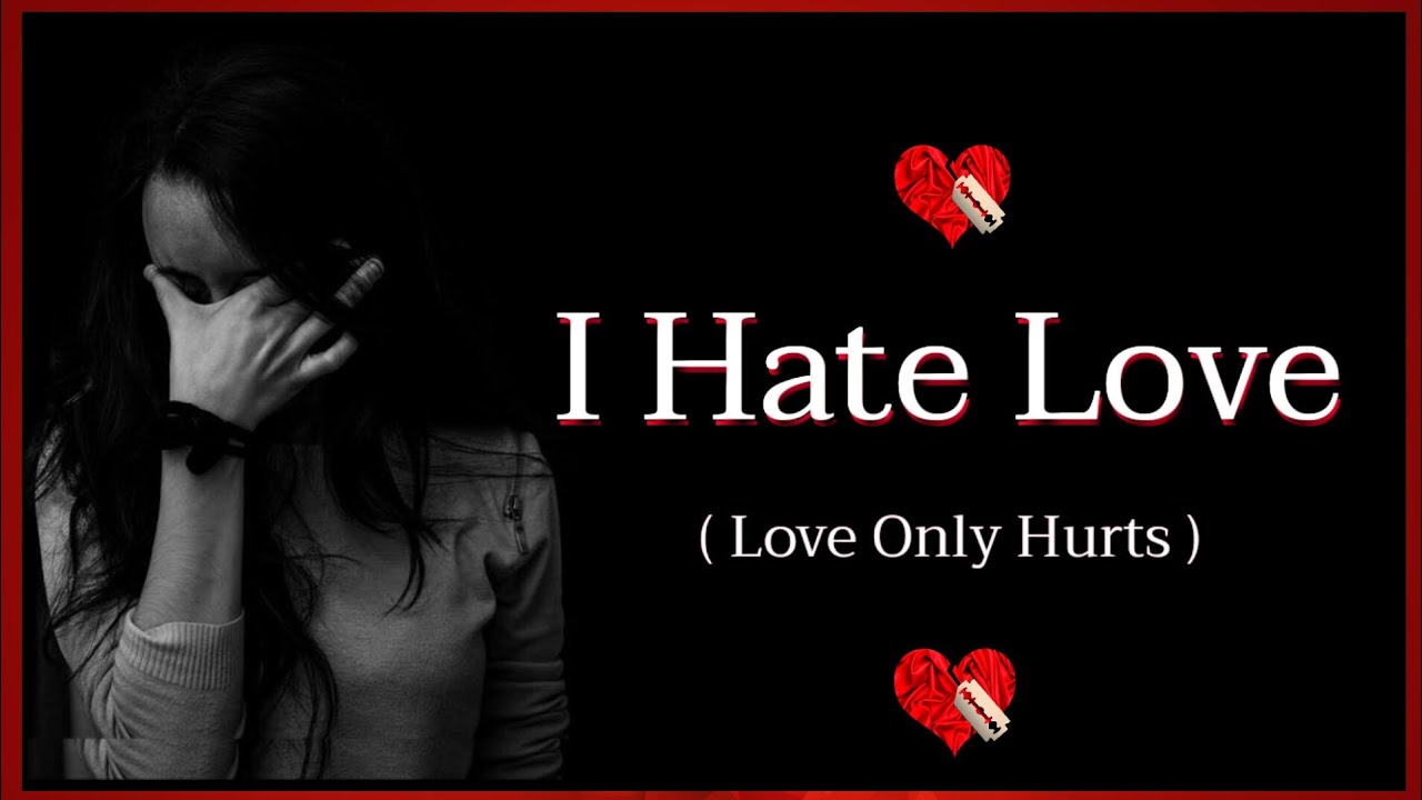 ? I Hate Love ?| Sad Shayari ?| Sad Shayari Heart Touching in Hindi ?