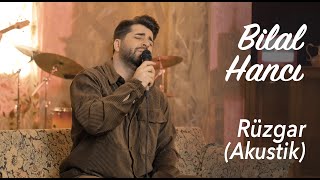 Bilal Hancı - Rüzgar - Akustik  (Official Video)