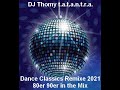 DJ Thomy t a t a n t r a    Dance Classics Remixe 2021 80er 90er