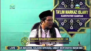 USTADZ Dr. H. SAIDUL AMIN, MA - KAJIAN MALAM RAMADHAN KE - 14 [ 1442 H ]