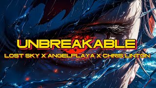 Unbreakable Lyrics And Music Song By Lost Sky X Angelplaya X Chris Linton