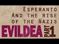 Esperanto – And The Rise of the Nazis (1/4)