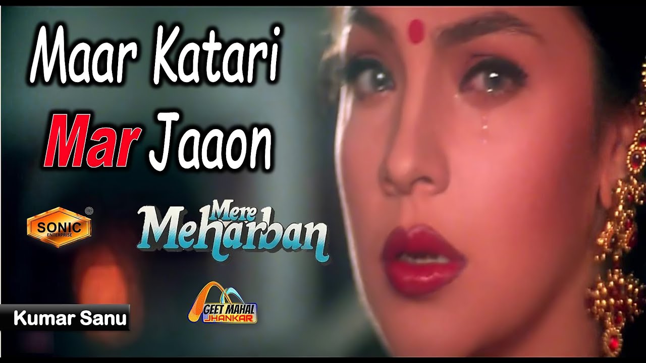 Maar Katari Mar Jaaon Sonic Jhankar Mere Meharban1992 with   Dolby Digital  GEET MAHAL