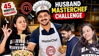 Husband MasterChef 👨🍳Challenge 😂 | Wife Gave Me Random Ingredients For 45 Minutes!