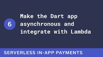 Sandbox Sessions: Make the Dart app asynchronous and integrate with Lambda