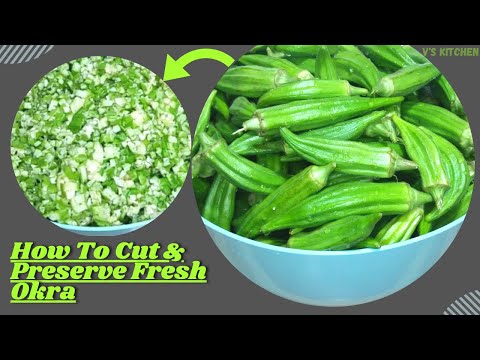 HOW TO CUT, PACKAGE AND PRESERVE FRESH OKRA || HOW TO FREEZE OKRA
