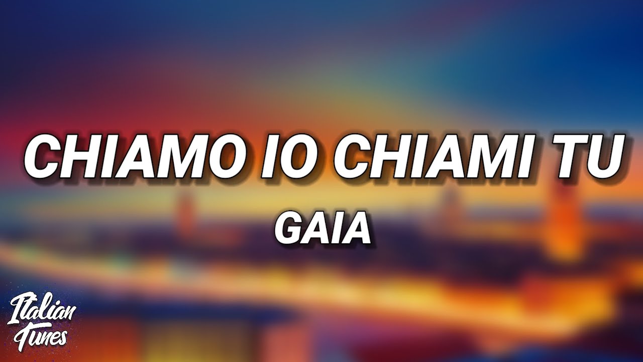 Gaia - CHIAMO IO CHIAMI TU (Testo/Lyrics) Gaia - CHIAMO IO CHIAMI TU (Testo/Lyrics)