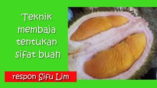 Teknik pembajaan tentukan sifat buah durian? - Sifu Lim Chin Khee