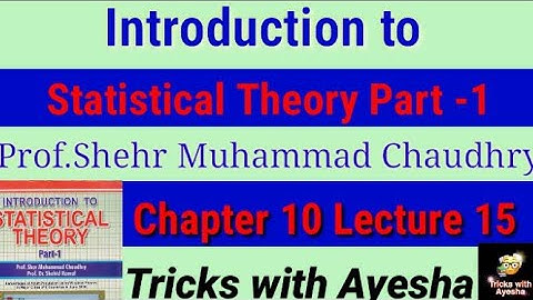 lecture15 chapter10question no 10.15(part b)10.16 to 10.18 introduction to statistical theory part 1