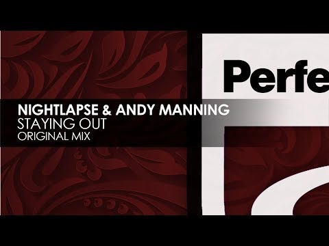 Nightlapse & Andy Manning - Staying Out - Nightlapse & Andy Manning - Staying Out