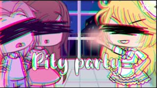 ☆ Pity Party ☆