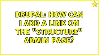 Drupal: How can I add a link on the "Structure" admin page? (2 Solutions!!)