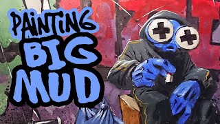 BIG MUD - SLUDGE LIFE Painting With Commentary