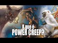O que é Power Creep?