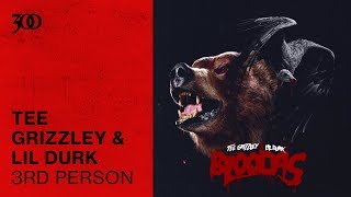 Tee Grizzley Lil Durk 3rd Person 300 Ent Official Audio Tee Grizzley Lil Durk 3rd Person 300 Ent Official Audio