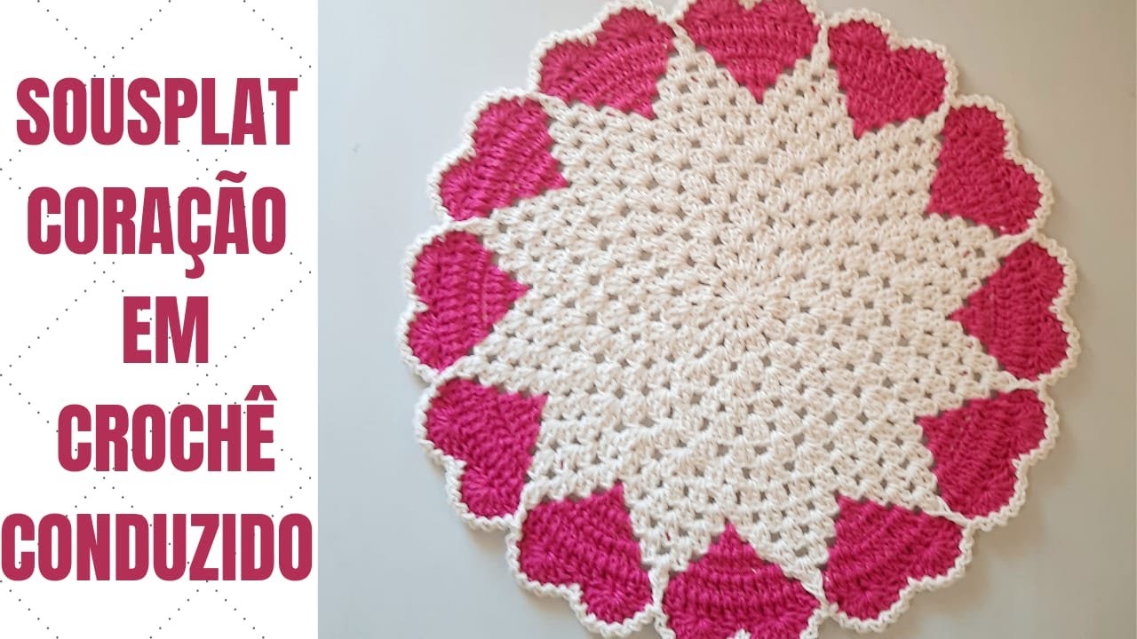 SOUSPLAT CORAÇÃO EM CROCHÊ CONDUZIDO