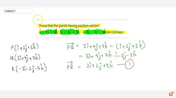 Prove that the points having position vectors ` hat i+2 hat j+3 hat k ,\\ 3 hat i+4 hat j+7 hat ...