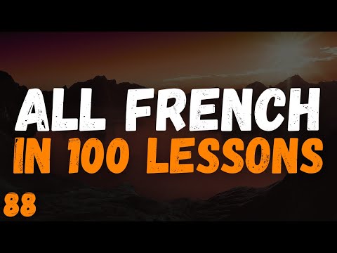 All French in 100 Lessons! Master French for Beginners! Most important french phrases. Lesson 88