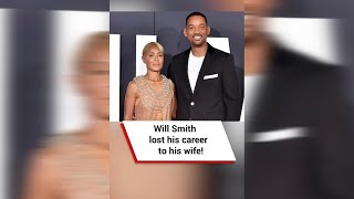 Will Smith lost his career to his wife! #shorts