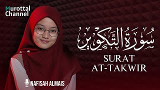 Bikin Hati Adem😍🤗!!!  Surat At-Takwir -Nafisah Almais || Murottal Channel