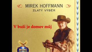 167/ Mirek Hoffmann - V buši je domov můj chords