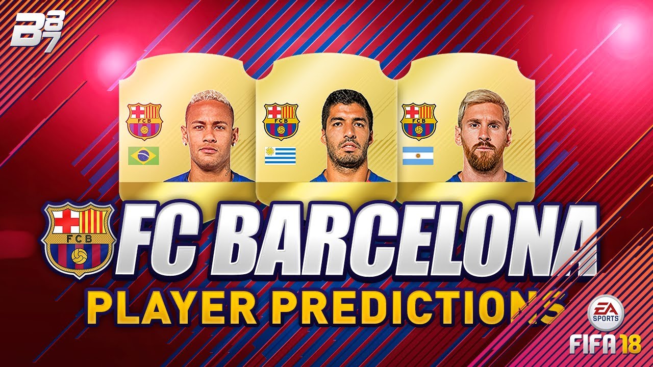 FIFA 18 FC BARCELONA PLAYER RATING PREDICTIONS w/ MESSI and NEYMAR! | FIFA 18 ULTIMATE TEAM fifa ultimate team 18