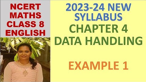 CLASS 8 MATHS CBSE NCERT IN ENGLISH: CHAPTER 4:DATA HANDLING:EXAMPLE 1|2023-24 NEW SYLLABUS