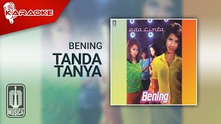 Bening - Tanda Tanya ( Karaoke Video)