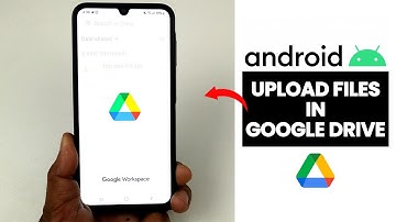 (Easy Steps) How to Upload Files in Google Drive on Android Phone