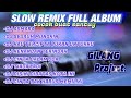 Cocok buat santuy - DJ SLOW REMIX FULL ALBUM - Gilang project remix Mp3 Song