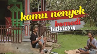 KAMU NENYEK  - MANGKU PUREL #lucu #komedi #tailincing