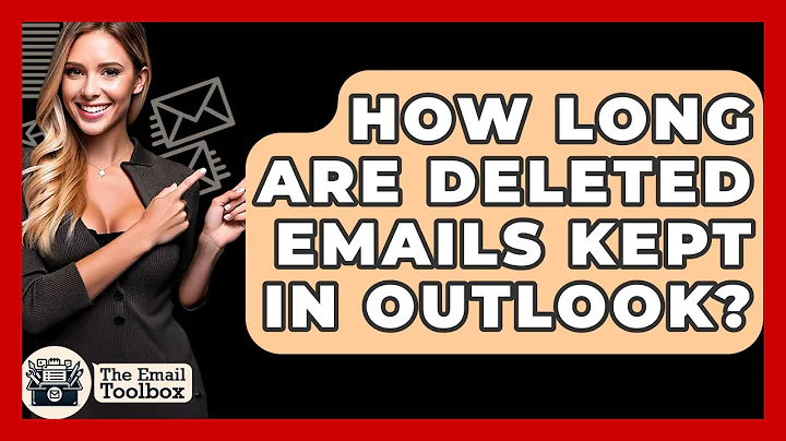 How Long Are Deleted Emails Kept In Outlook? - TheEmailToolbox.com