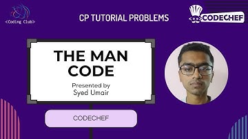 The Man Code || CODECHEF STARTERS 121 || Explanation + Code