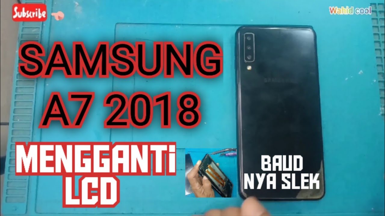 MENGGANTI LCD SAMSUNG A7 2018