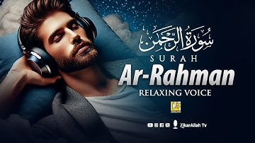 Surah Ar-Rahman سورة الرحمن | Majestic Voice That Will Melt Your Heart إن شاء الله | ZikarAllah TV