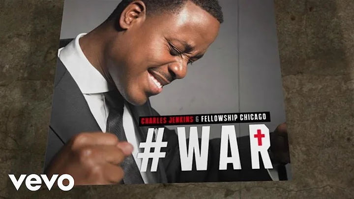 Charles Jenkins & Fellowship Chicago - War (Lyric ...