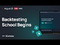 Backtesting School Begins