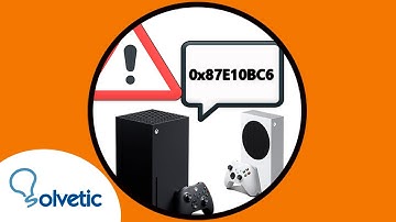 ✔️🎮 SOLUCION ERROR 0x87E10BC6 en Xbox Series X o Xbox Series S descargar, instalar o ejecutar juego