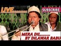 Mera dil  qwwali  by  dilawer babu