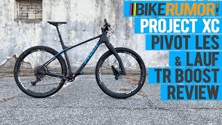 Project XC 2018 - Pivot LES & Lauf TR Boost Review