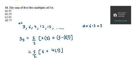 18  The sum of first five multiples of 3 is