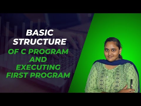 Basic Structure Of C Program | Executing First Program | Printing ...