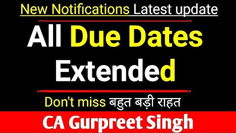 All Due Dates Extended , Due Dates Extended, Due Dates extension update #duedate #ITR #GST