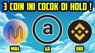 3 COIN INI COCOK UNTUK DI HOLD ! TEKNIKAL COIN AR MINA BNB - PACE CRYPTO