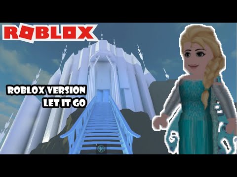 Frozen Let It Go Roblox Version