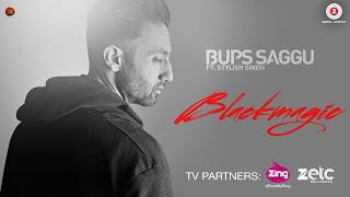 Black Magic -   | Bups Saggu Ft. Stylish Singh | Bups Saggu