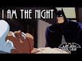 I Am The Night - Bat-May
